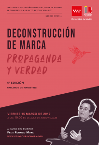 Lee más sobre el artículo CHARLA DE FÉLIX R. MORA: DECONSTRUCCIÓN DE MARCA. PROPAGANDA Y VERDAD.