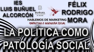 Lee más sobre el artículo La política como patología social.  Félix Rodrigo Mora