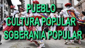 Lee más sobre el artículo PUEBLO, CULTURA POPULAR, SOBERANIA POPULAR