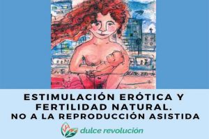 Lee más sobre el artículo Anuncio Taller: Estimulación erótica y fertilidad natural. No a la reproducción asistida