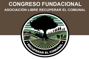 Lee más sobre el artículo Presentación del CONGRESO FUNDACIONAL DE LA ASOCIACIÓN LIBRE «RECUPERAR EL COMUNAL»