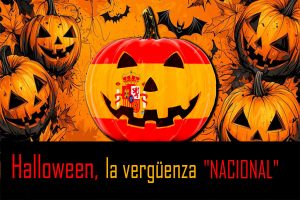 Lee más sobre el artículo Halloween, la vergüenza «NACIONAL»