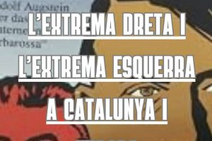 Lee más sobre el artículo La extrema derecha y la extrema izquierda en Cataluña y Europa